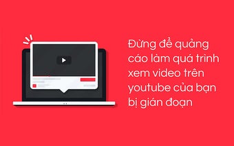 Adblock Youtube | Youtube không quảng cáo