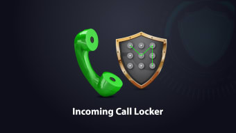 Incoming Call Pin Locker
