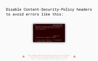 Always Disable Content-Security-Policy