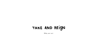 Take  Reign
