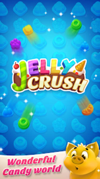 Jelly Crush - Match 3 Games  Free Puzzle 2019