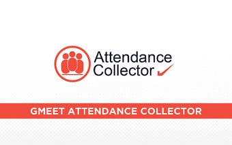 Google Meet Attendance Collector