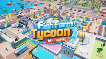 Fish Farm Tycoon: Idle Factory