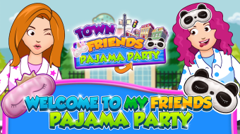 My Friends Town Pajama Party