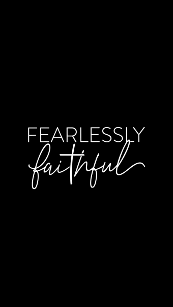 Fearlessly Faithful