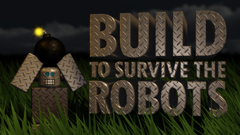 NEW MAP Build to Survive the Robots