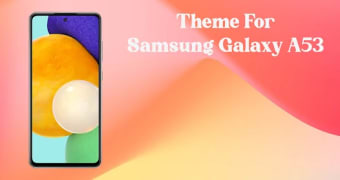 Samsung Galaxy A53 Launcher