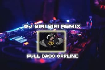 DJ Biri Biri Viral Offline