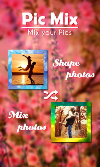 Pic Mix - Photo Mixture