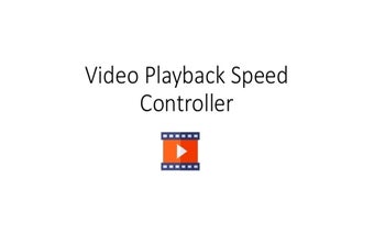 Video Playback Speed (2x-4x-16x)