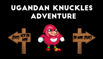Ugandan Knuckles Adventure