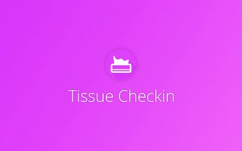 Tissue Checkin