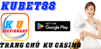 Kubet88 Dictionary KU casino
