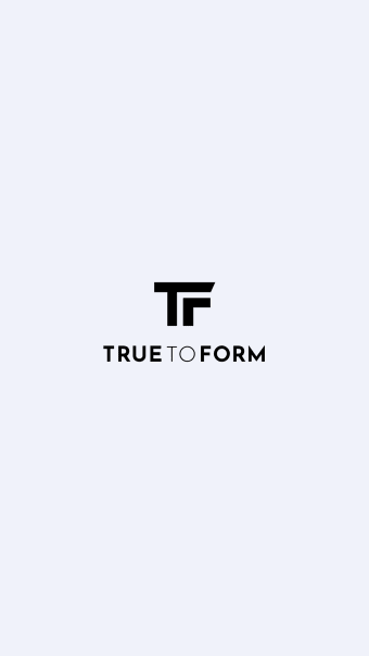 TrueToForm