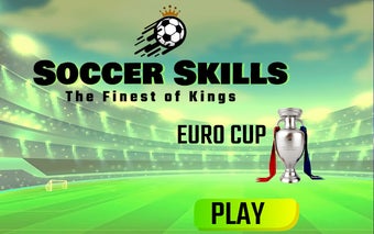 Soccer Skills Euro Cup - The Finest of Kings