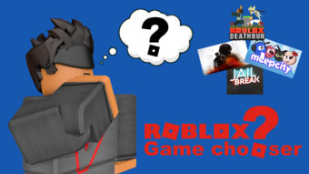 ROBLOX game chooser