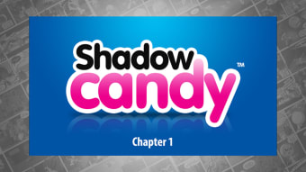 Shadow Candy Chapter 1