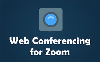 Web Conferencing for Zoom