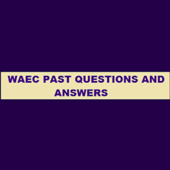 Waec Past Questions and Answer