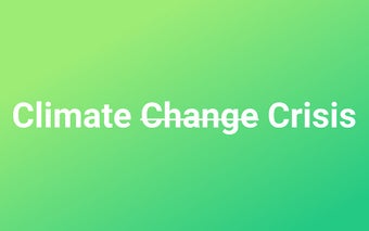 Climate Change To Climate Crisis