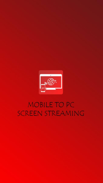 Mobile to PC Screen MirroringSharing