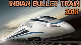 Indian Bullet Train 2018