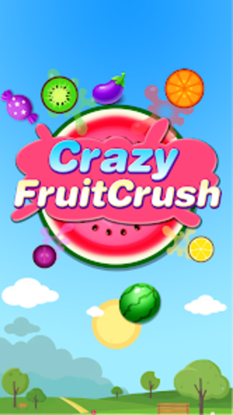 Crazy Fruit Crush