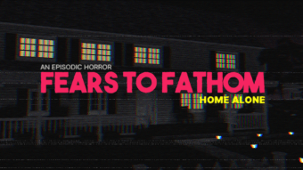 Fears to Fathom - Home Alone
