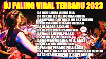 DJ PALING VIRAL TERBARU 2023