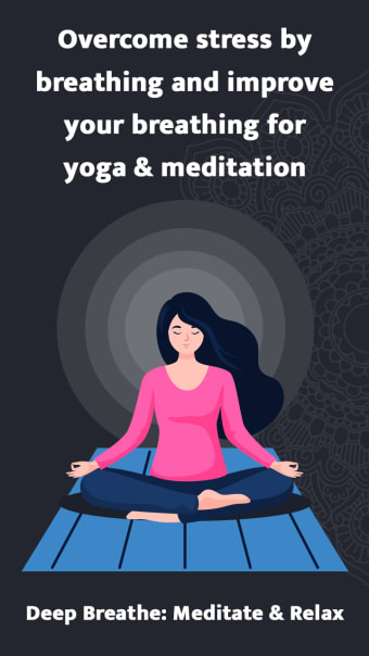 Deep Breathe: Meditate  Relax