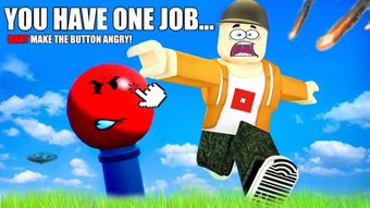 Dont Make The Button Angry