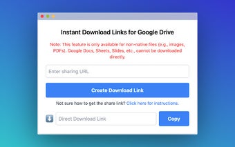 Instant Download Links for Google Drive