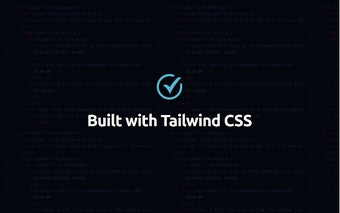 Built with Tailwind CSS