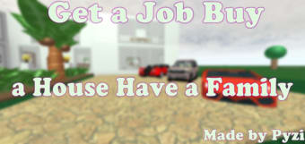 Get a Job Buy a House Have a Family