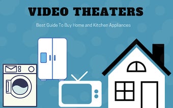 Video Theaters - Guide for Home Appliances