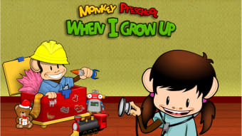 Monkey Preschool:When I GrowUp
