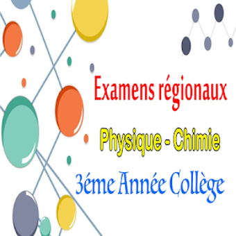 Examens régionaux physique chi