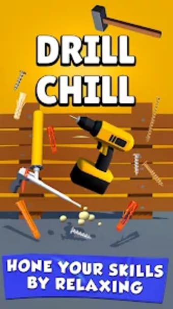 Drill and chill