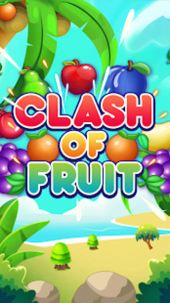 Clash of Fruit
