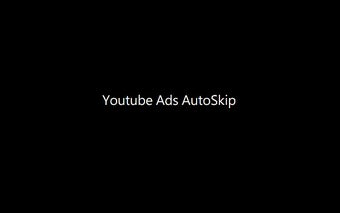 Youtube Ads AutoSkip