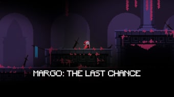 MARGO: The Last Chance
