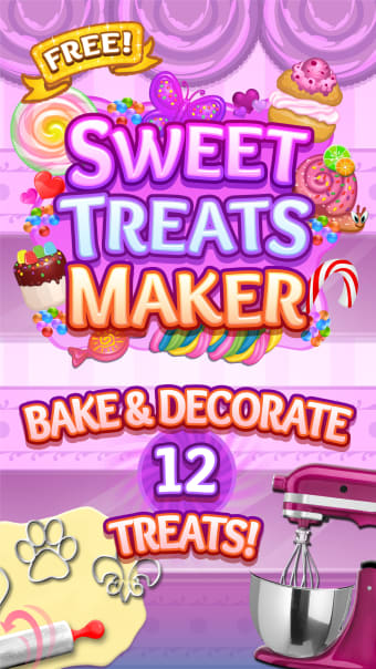 Sweet Treats Maker - Make Decorate  Eat Sweets