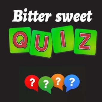 Bitter sweet quiz