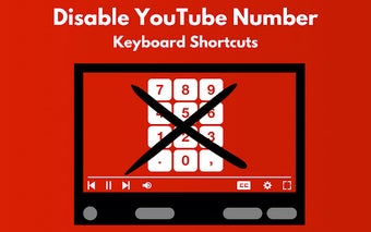 Disable YouTube Number Keyboard Shortcuts