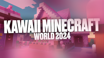 Kawaii in Minecraft World 2024