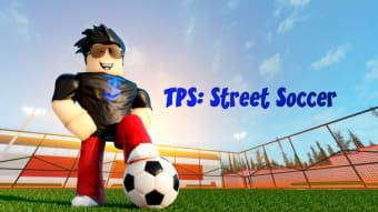 TPS: Street Soccer