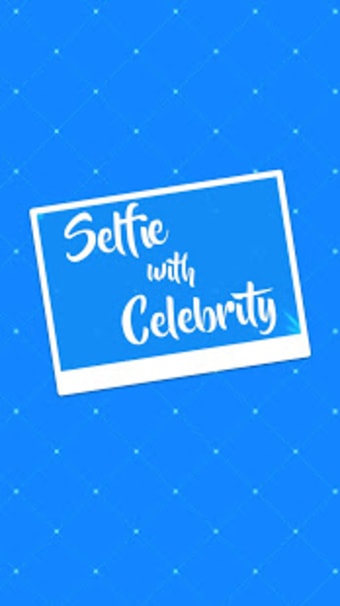 Selfie with Celebrity