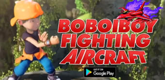 Boboiboy Fighting Aircraft