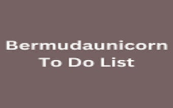 Bermudaunicorn To Do List