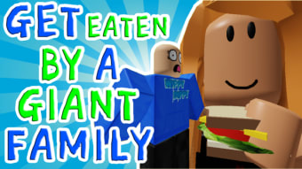 Get Eaten By A Giant Family